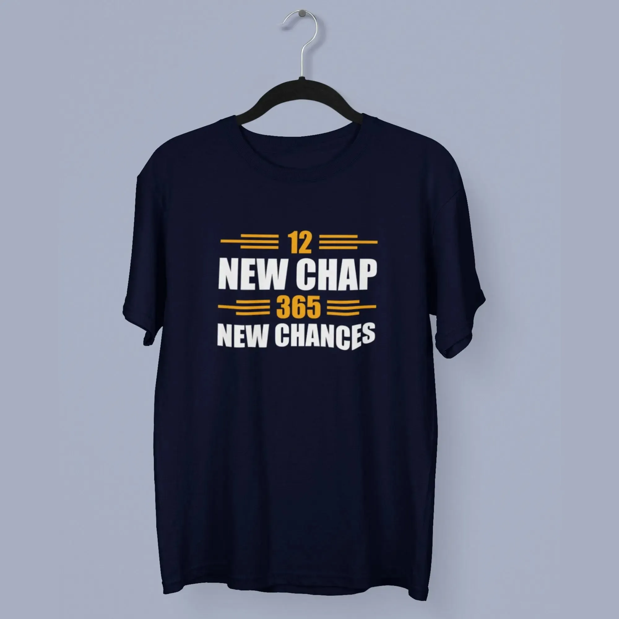 12 New Chap 365 New Chances Round Neck Half Sleeve Classic T-Shirt