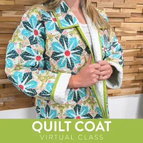 Quilt Coat Online Class (REPLAY)