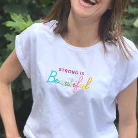 Strong is Beautiful Embroidered on White T-Shirt